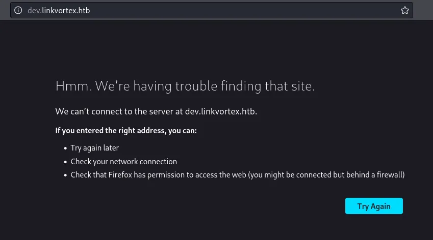 Firefox “We’re having trouble finding that site” error failing to connect to dev.linkvortex.htb